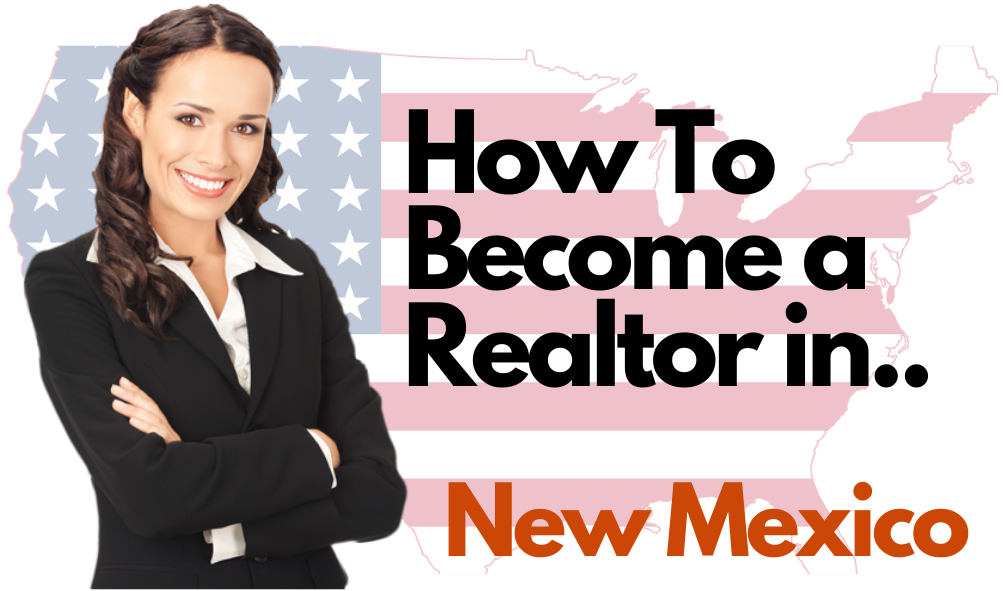 How To Become a Realtor in New Mexico