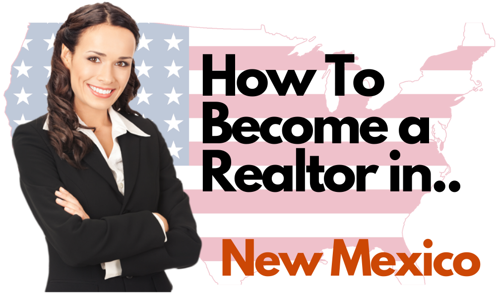 How to Become a Realtor in New Mexico