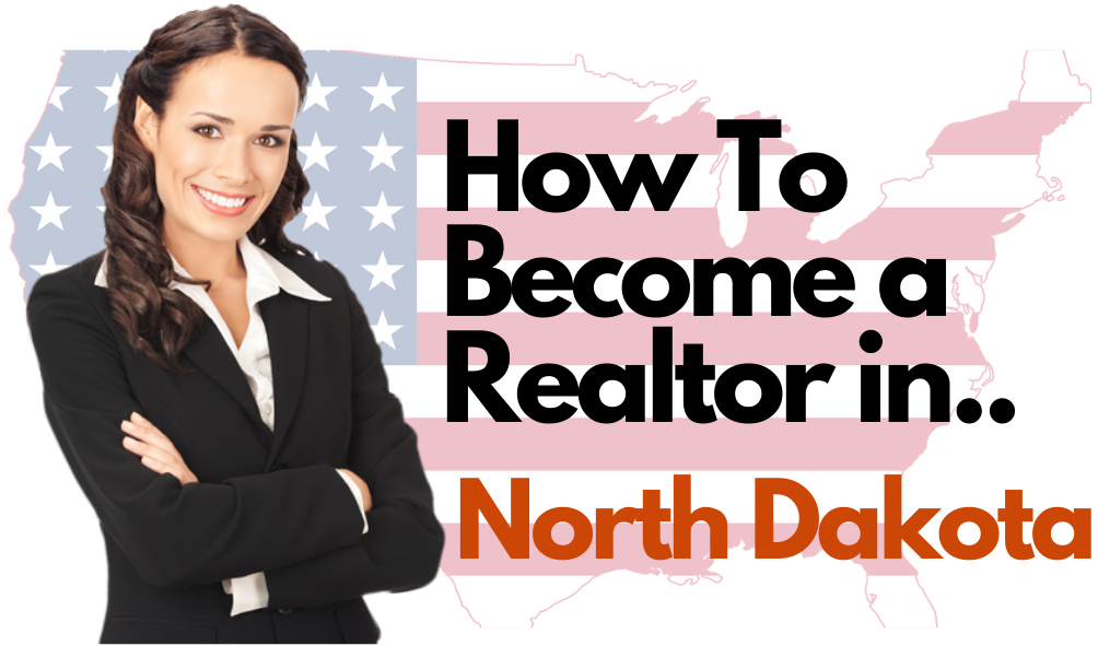 How To Become a Realtor in North Dakota