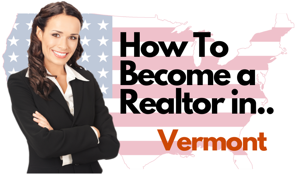 How To Become a Realtor in Vermont