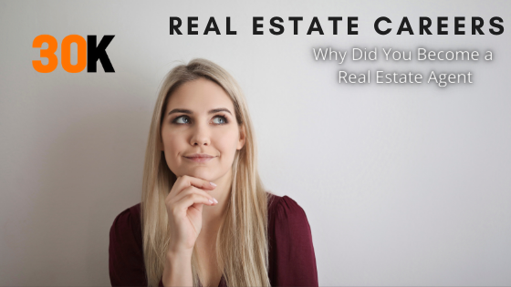 Why Did You Become a Real Estate Agent