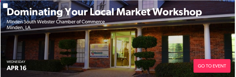 Dominating Your Local Market Workshop at Minden South Webster Chamber of Commerce