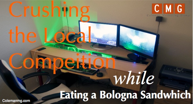 How I'm Crushing the Local Competition While Eating a Bologna Sandwich